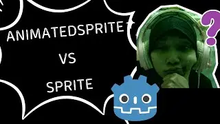 GODOT NODE - ANIMATEDSPRITE VS SPRITE