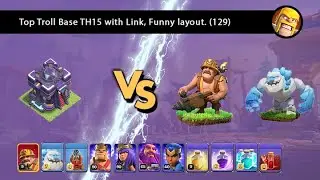 Top Troll Base Th15 with Link, Funny Layout (129)