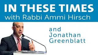 Jonathan Greenblatt: Is America’s Jewish Golden Age Ending?
