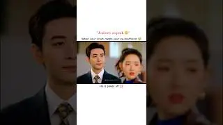 Crush 🤝 Ex = my worst nightmare#shorts #chinesedrama#cdramalove#cdramaedit#dramashorts#romanticscene