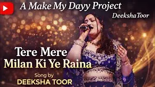 Deeksha Toor - Tere Mere Milan Ki | Live Concert | Symphony of Love | A Make My Dayy Project