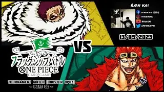 One Piece Card Game Tournament Match Booster OP03 (part02) - Katakuri vs Eustass Kid