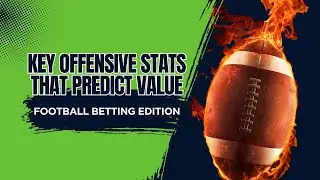 5 Key Offensive Stats That Win Football Bets (Beyond the Scoreboard)