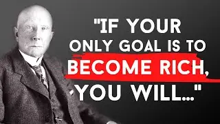 John D Rockefeller Quotes about life and success