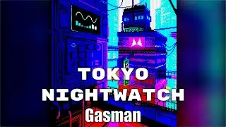 Gasman &mdash; Tokyo Nightwatch (M8 Cover by Megus)