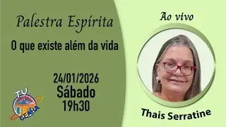 O que Existe Além da Vida por Thais Serratine em 24/01/2026 às 19h30