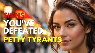 I Defeated Petty Tyrants and Here's What I Learned