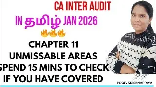 CHAPTER 11 - CA INTER AUDIT - UNMISSABLE AREAS BEFORE EXAM - SPEND 15 MINS TO CHECK YOUR PREPARATION