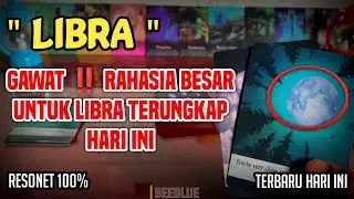 LIBRA ♎️ &bull; GAWAT ‼️ Rahasia Besar Untuk Libra Terungkap Hari Ini