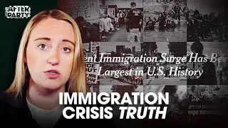 The TRUTH About America&rsquo;s Immigration Crisis and What Democrats and the Media Don&rsquo;t Want to Admit