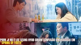 Park Ji Hu e Lee Seung Hyub Criam Confus&atilde;o Embriagada em &ldquo;Spring of Youth&rdquo; &ndash; Novidades do Epis&oacute;dio 5