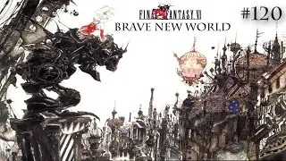 Final Fantasy 6 Brave New World Mod Ep 120  I  Magimaster Round 1