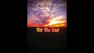 Till The End - (BMR Productions)