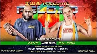 Dilf Boi Dalton vs Yeyo - Hardcore Match - IWA &ldquo;Reload&rdquo; 12/4/2021 - Nutley, NJ
