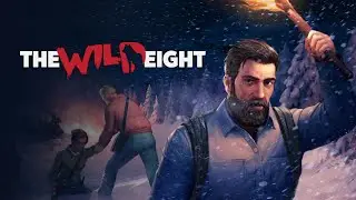 ПЕРВЫЙ ВЗГЛЯД : THE WILD EIGHT