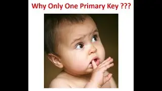 Why only one primary key for a Table?