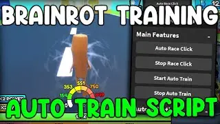 Brainrot Training Script - Auto Farm, Auto Race & Rebirth Roblox 2025