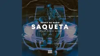 Saqueta (feat. chuky de nadie & Boka 30)
