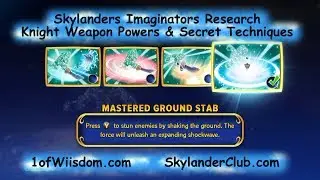 Skylanders Imaginators Research: Knight Weapon Powers & Secret Techniques