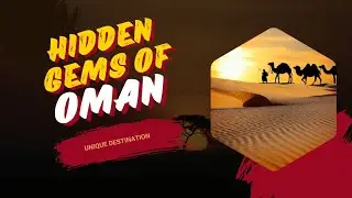 Discover the Hidden Gems of Oman &ndash; The Most Unique Islamic Nation!