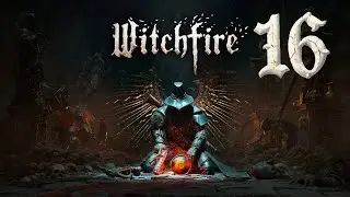 Witchfire #16: Секреты прокачки Оракула и Всевидящего Ока
