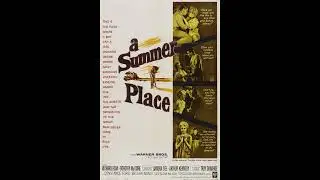 Soundtracks I love 0402 - A summer place by Max Steiner