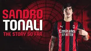 Sandro Tonali: a Rossonero dream come true
