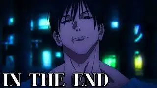 Toji Fushiguro AMV- Linkin Park- In The End