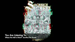 Where The Hell Is Ohio!? - Sacrifice The Sacred (Official Visualizer)