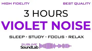 Violet Noise | 3 Hours | BEST Quality | Sleep, Study, Focus, Relax | Black Screen