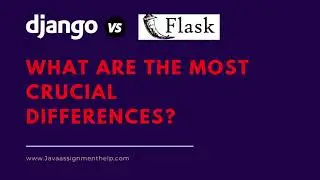 Django vs Flask  What Are The Most Crucial Differences