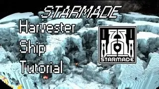 Starmade - Harvester Ship Tutorial