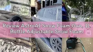 Review AstroAI Snow Foam Gun, 1L Bottle Adjustable Snow Foam Lance Car Cleaning Kit with 1/4
