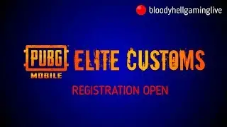 ELITE CUSTOMS REGISTRATION | PUBG MOBILE LIVE | BLOODYHELL GAMING LIVE