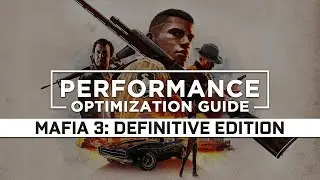 Mafia 3: Definitive Edition | How to Reduce Lag and Boost Game Performance