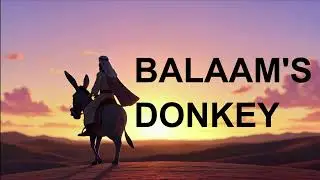 Balaam and His Donkey | Funny & Inspirational Bible Story Animation (Numbers 22:21&ndash;35)