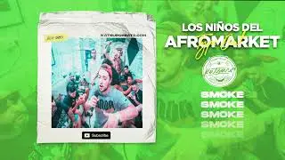 Los ni&ntilde;os del Afromarket Type Beat - Smoke (Prod. by Be Franky X Katsuro Beats)