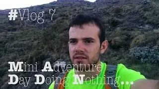 #Vlog 7 - Mini Adventure - Day Doing Nothing...