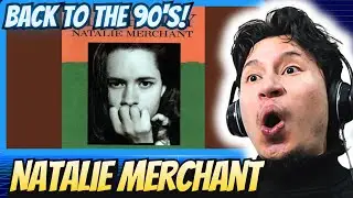 Her Best Song EVER? | Natalie Merchant - Jealousy | REACTION