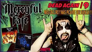 MERCYFUL FATE - Dead again/9: Oscuridad, picante oscuridad (T03/25)