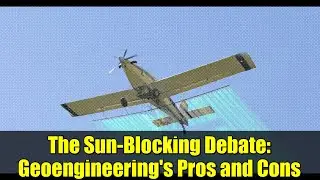 The Sun-Blocking Debate: Geoengineering's Pros and Cons