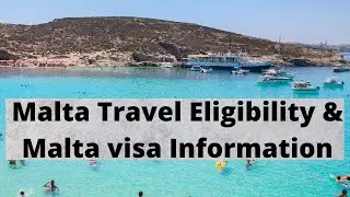 Malta Visa Information | Malta Travel Eligibility 2021