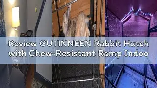 Review GUTINNEEN Rabbit Hutch with Chew-Resistant Ramp Indoor Bunny Cage Outdoor Guinea Pig Cage wit