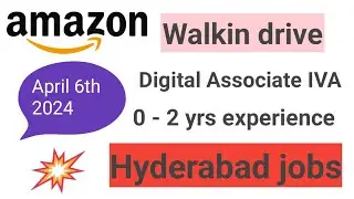 Amazon walkin drive || Digital Associate role || April 6th 10 AM - 1:30 PM || Hyderabad jobs