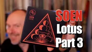 Album Listen: Soen - Lotus (Part 3)