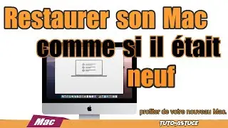 Tuto comment restaurer un Mac comme si il &eacute;tait neuf