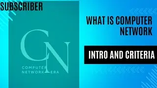 what is computer network? intro and criteria