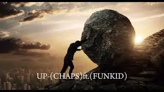 UP - (CHAPS) ft.(FUNKID)