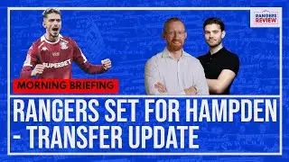 Rangers to play at Hampden | Transfer latest