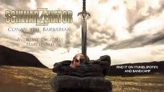 SchwarZenator - Conan The Barbarian (Official Teaser)
